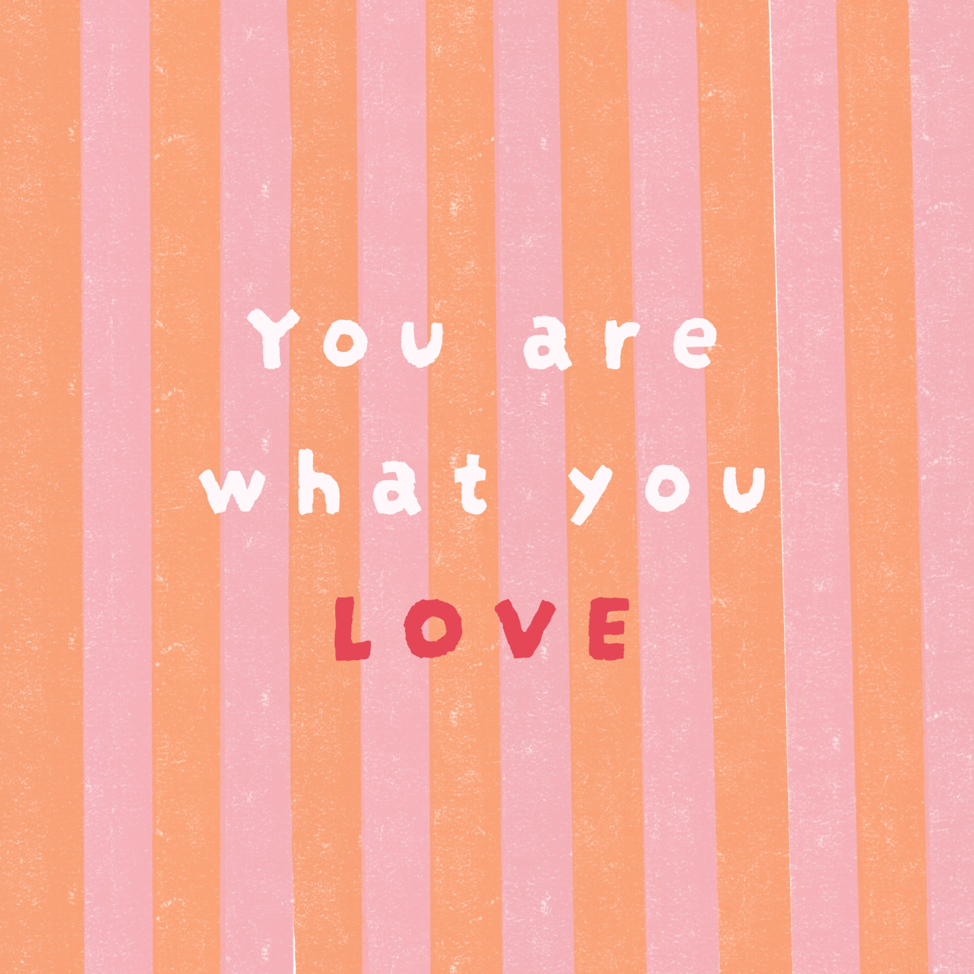 You Are What You Love illustration by Mol, unframed art print